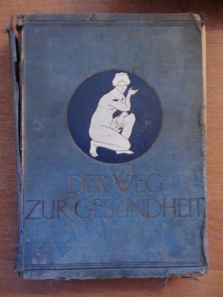 Der Weg zur Gesundheit wyd. 1930 tom I