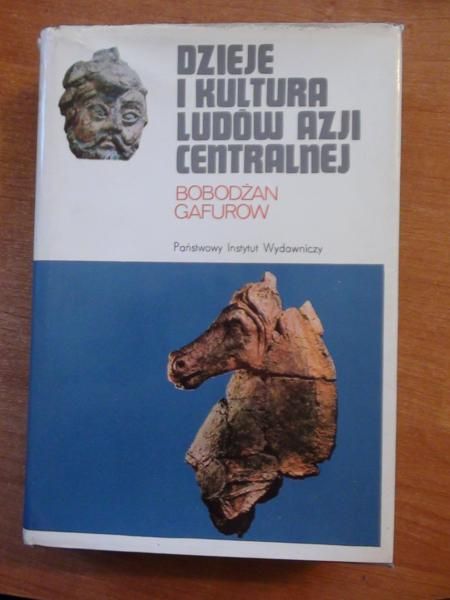 Gafurow Bobodżan - Dzieje i kultura ludów Azji Centralnej