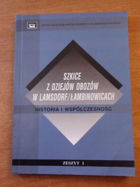 Nowak Edmund (red.) - Szkice z dziejów obozów w Lamsdorf/Łambinowicach