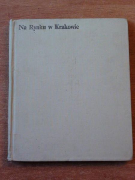 Ronikier Joanna - Na Rynku w Krakowie