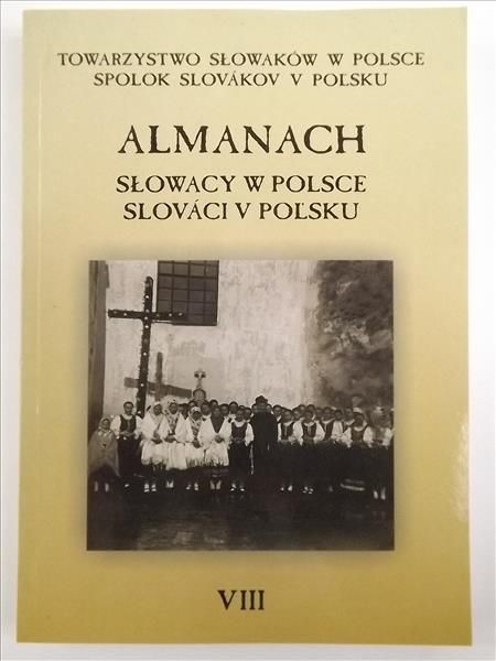 Almanach. Słowacy w Polsce, t. VIII