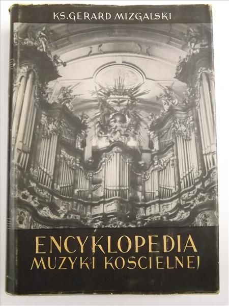 Mizgalski Gerard - Encyklopedia muzyki kościelnej
