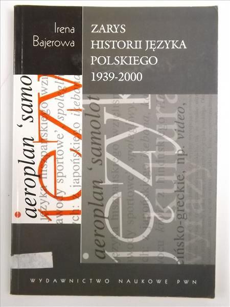 Zarys historii języka polskiego 1939- 2000