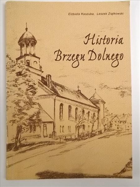 Kaszuba Elżbieta,   - Historia Brzegu Dolnego