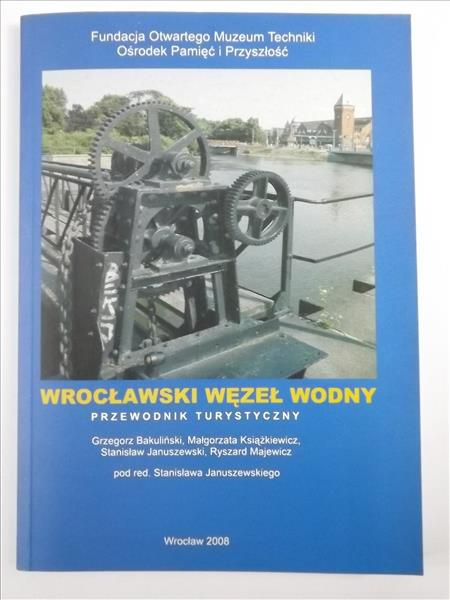 Januszewski Stanisław (red.) - Wrocławski węzeł wodny