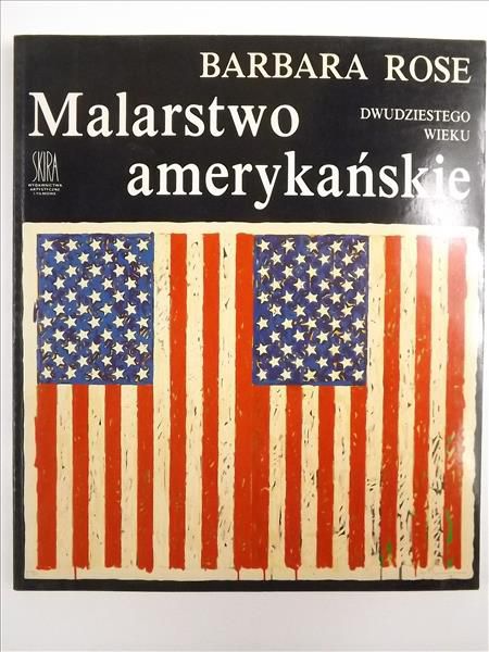 Rose Barbara - Malarstwo amerykańskie dwudziestego wieku