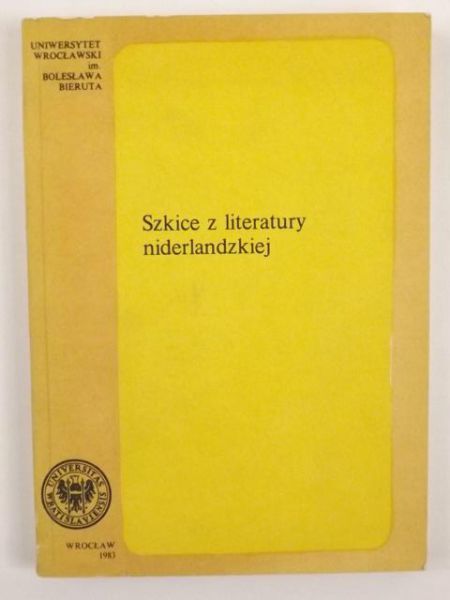 Szyrocki Marian (red.) - Szkice z literatury niderlandzkiej