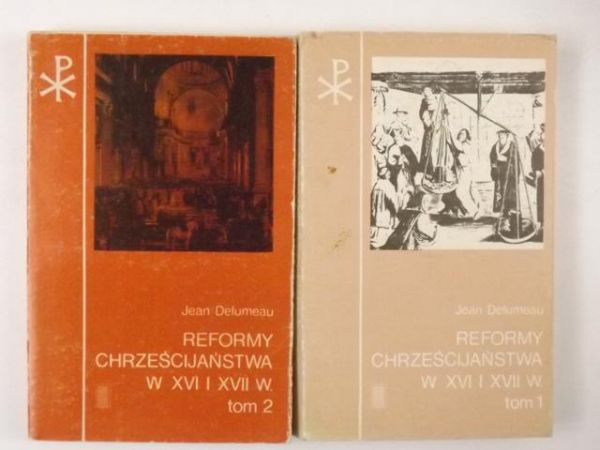 Reformy chrześcijaństwa w XVI i XVII wieku, Tom I - II