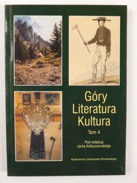 Kolbuszewski Jacek (red.) - Góry. Literatura. Kultura Tom 4