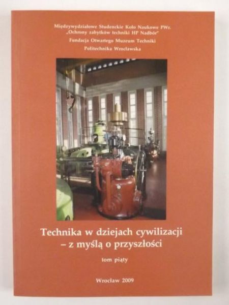 Technika w dziejach cywilizacji - z myślą o przyszłości, Tom V