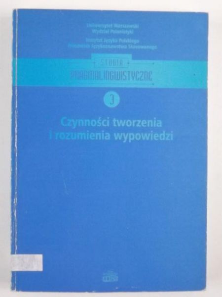 Czynności tworzenia i rozumienia wypowiedz