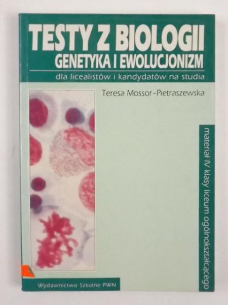 Mossor-Pietraszewska Teresa - Teksty z biologii. Genetyka i ewolucjonizm. Dla licealistów i kandydatów na studia