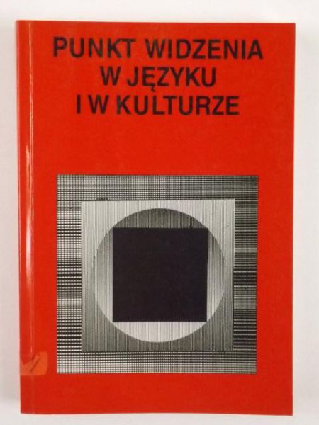 Bartmiński Jerzy (red.) - Punkt widzenia w języku i w kulturze