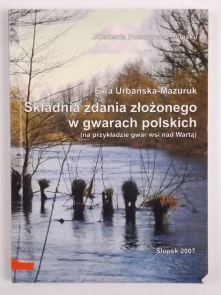 Składnia zdania złożonego w gwarach polskich( na przykładzie gwar wsi nad Wartą)