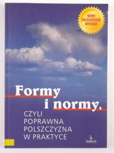 Mosiołek-Kłosińskiej Katarzyna (red.) - Formy i normy czyli poprawna polszczyzna w praktyce