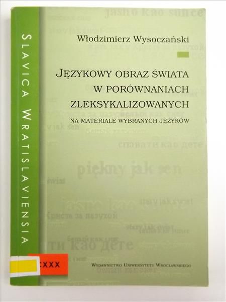 Językowy obraz świata w porównaniach zleksykalizowanych