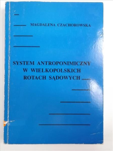 System antroponimiczny w wielkopolskich rotach sądowych