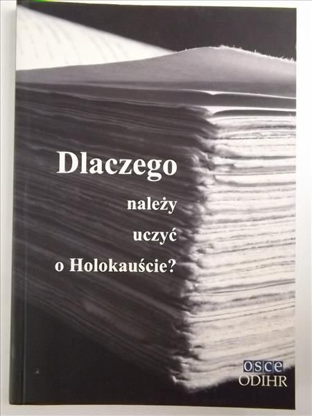 Dlaczego należy uczyć o Holokauście
