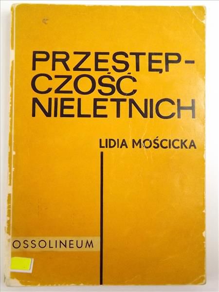Mościcka Lidia - Przestępczość nieletnich