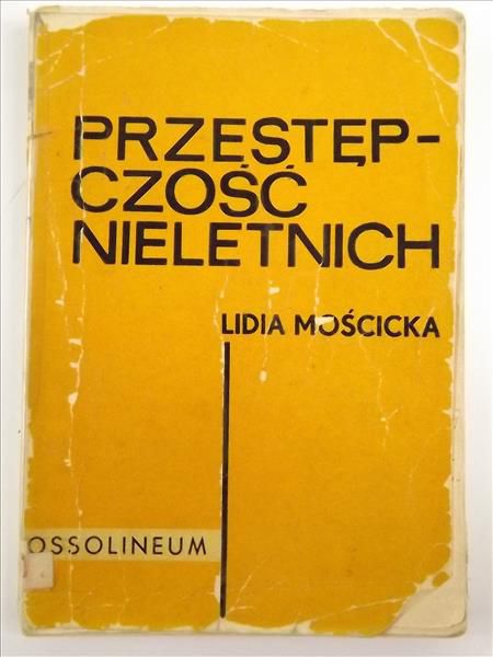 Mościcka Lidia - Przestępczość nieletnich