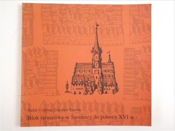 Blok ratuszowy w Świdnicy do połowy XVI w.
