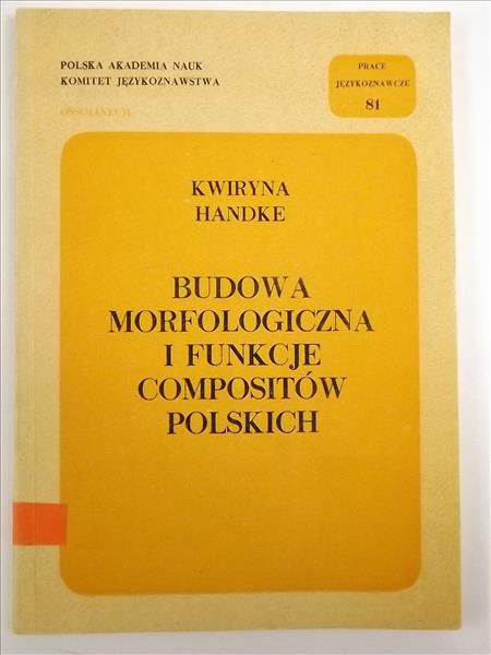 Handke Kwiryna - Budowa morfologiczna i funkcje compositów polskich