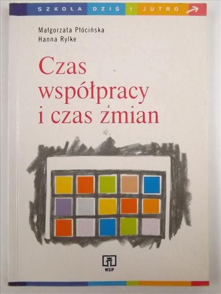 Płócińska Małgorzata,   - Czas współpracy i czas zmian