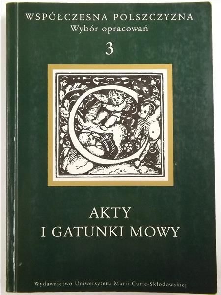 Bartmiński Jerzy (red.) - Współczesna polszczyzna, Część III. Akty i gatunki mowy