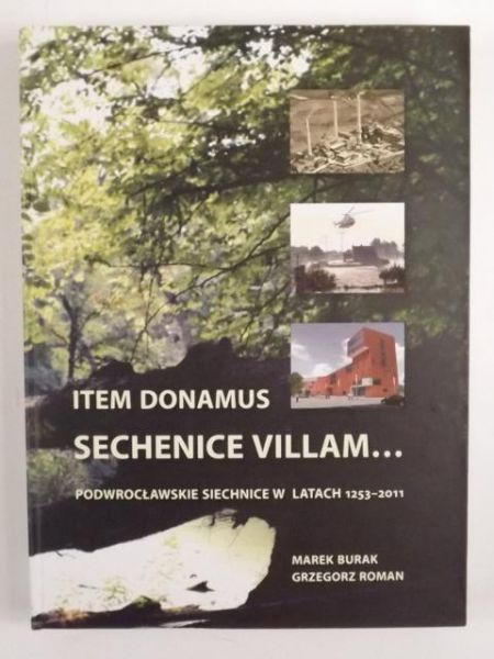 Burak Marek, Roman Grzegorz - Item Donamus Sechenice Villam