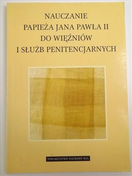 Nauczanie Papieża a Pawła II do więźniów i służb penitencjarnych
