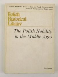 The Polish Nobility in the Middle Ages
