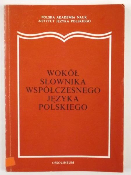 Lubaś Władysław (red.) - Wokół słownika współczesnego języka polskiego