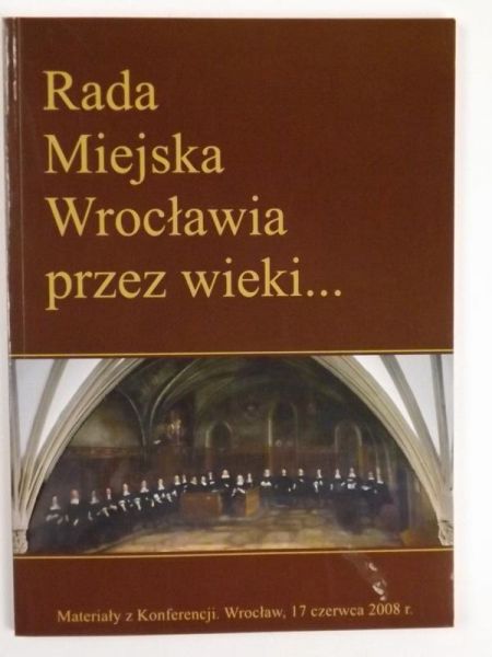 Rada Miejska Wrocławia przez wieki...