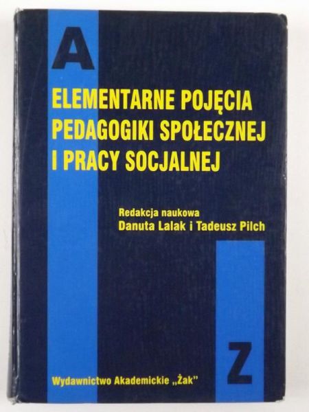 Lalak Danuta (red.) - Elementarne pojęcia pedagogiki społecznej i pracy socjalnej