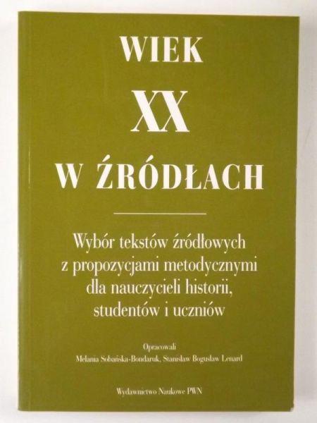Sobańska - Bondaruk Melania - Wiek XX w źródłach