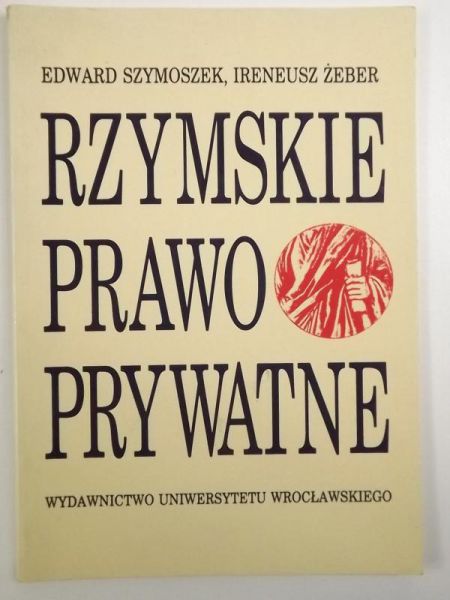 Szymoszek Edward - Rzymskie prawo prywatne