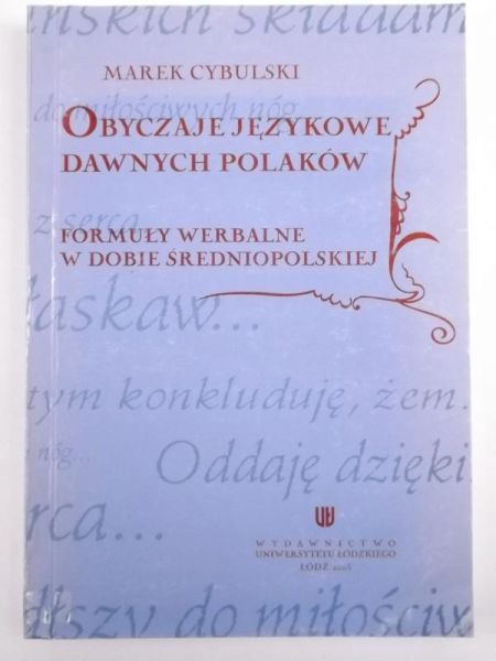 Cybulski Marek - Obyczaje językowe dawnych polaków