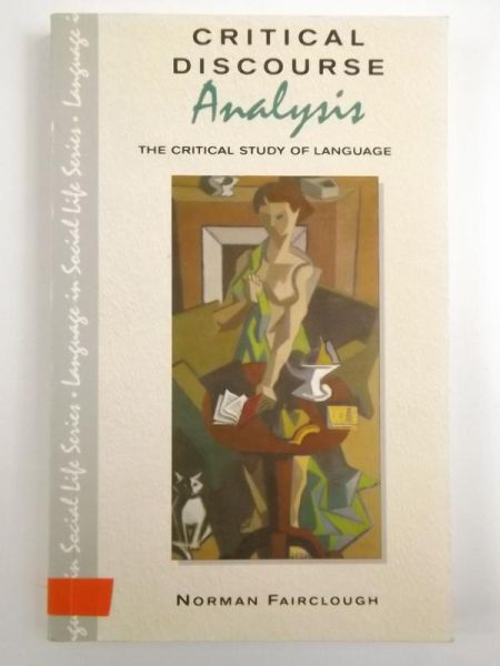 Critical discourse analysis: the critical study of language