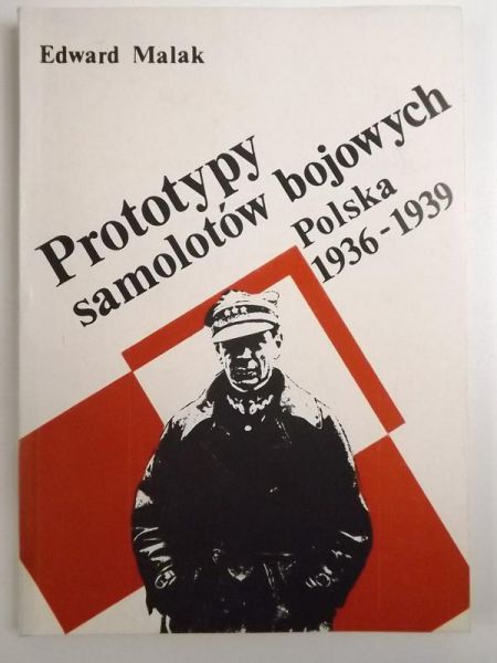 Prototypy samolotów bojowych. Polska 1936 - 1939