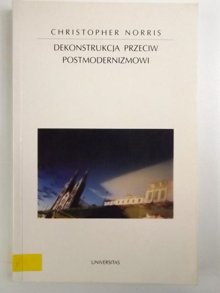 Dekonstrukcja przeciw postmodernizmowi