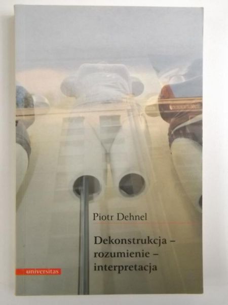 Dekonstrukcja- rozumienie- interpretacja