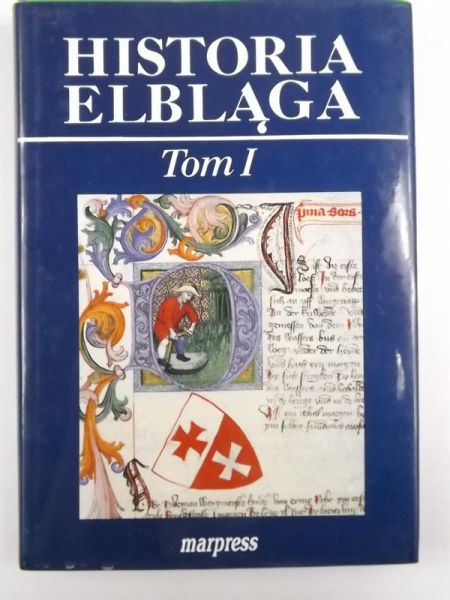 Historia Elbląga, t. I