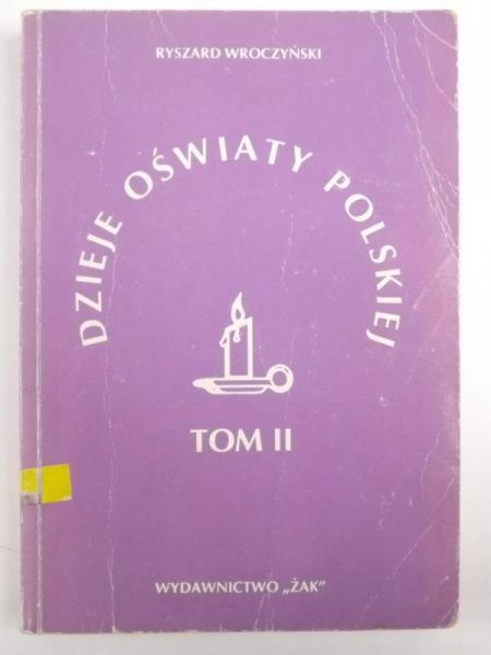 Dzieje oświaty polskiej, Tom II