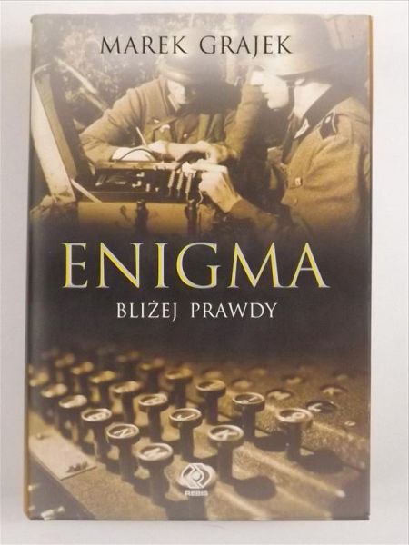 Grajek Marek - Enigma. Bliżej prawdy