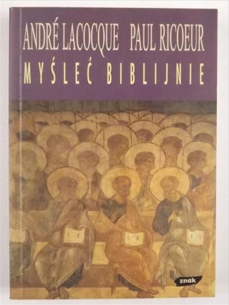 Lacocque Andre, Ricoeur Paul - Myśleć biblijnie