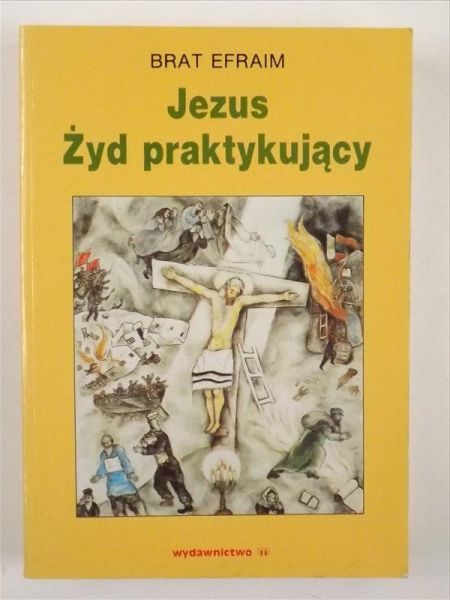 Brat Efraim - Jezus Żyd praktykujący