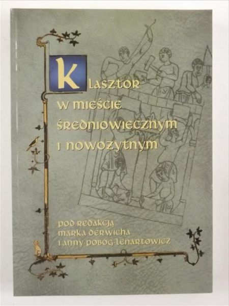 Klasztor w mieście średniowiecznym i nowożytnym