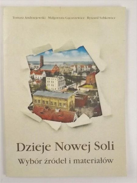 Andrzejewski Tomasz, Gącarzewicz Małgorzata,   - Dzieje Nowej Soli