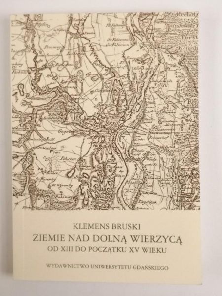 Ziemie nad Dolną Wierzycą od XIII do początku XV wieku