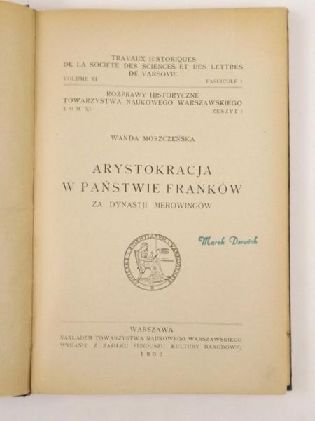 Moszczeńska Wanda - Arystokracja w państwie Franków za dynastji Merowingów, 1932 r.
